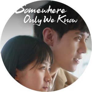 Somewhere Only We Know Television show