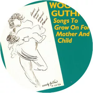 Songs to Grow on for Mother and Child - Album by Woody Guthrie