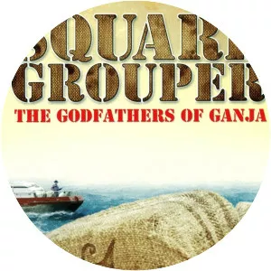 Square Grouper: The Godfathers of Ganja