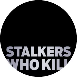 Stalkers Who Kill - TV program