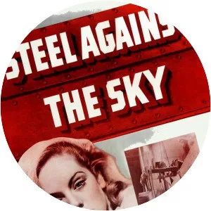 Steel Against the Sky - 1941 ‧ Drama/Action ‧ 1h 7m