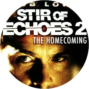 Stir of Echoes: The Homecoming