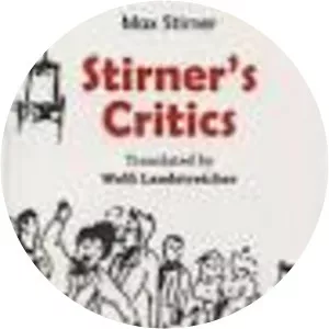Stirner's Critics - Book by Max Stirner