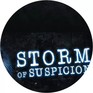 Storm of Suspicion2018 – 2021