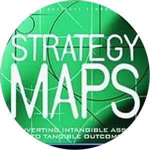 Strategy Maps: Converting Intangible Assets Into Tangible Outcomes
