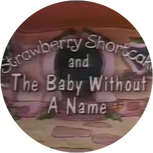 Strawberry Shortcake and the Baby Without a Name