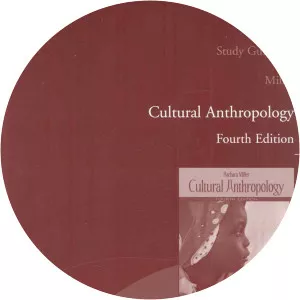 Study Guide for Cultural Anthropology Barbara D. Miller