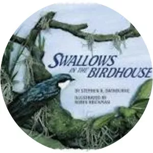 Swallows in the birdhouse - Book by Stephen R. Swinburne