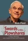 Swords Into Plowshares: A Life in Wartime . . .