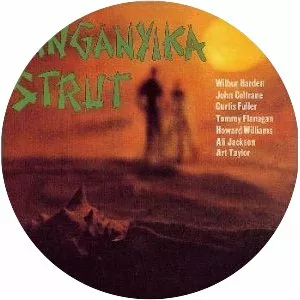 Tanganyika Strut - Album by John Coltrane and Wilbur Harden