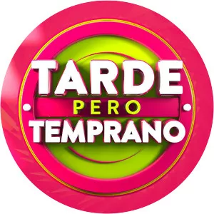 Tarde pero temprano2019 – 2020