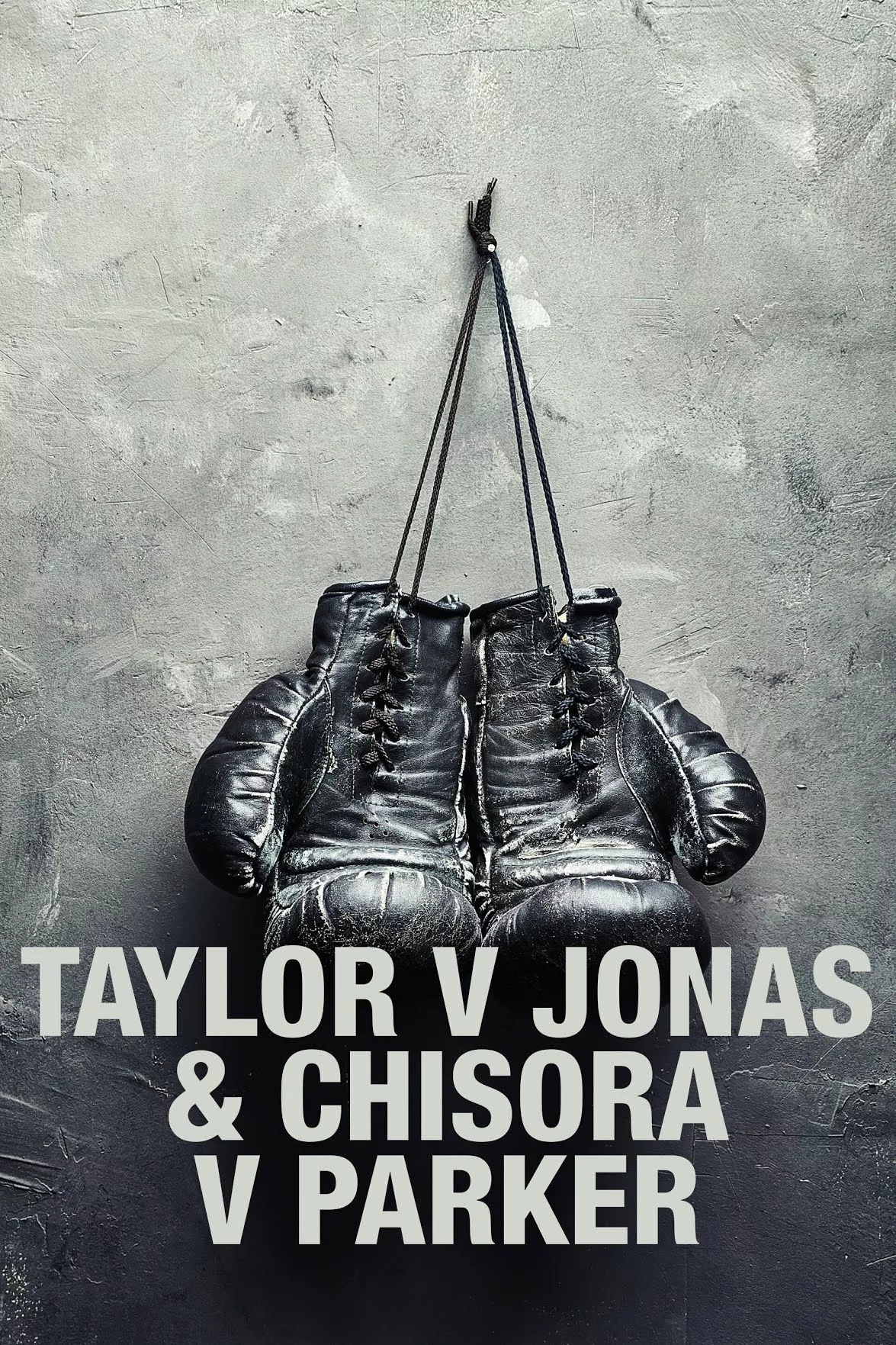 Taylor v Jonas & Chisora v ParkerSince 2021 - TV program