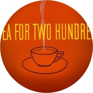 Tea for Two Hundred