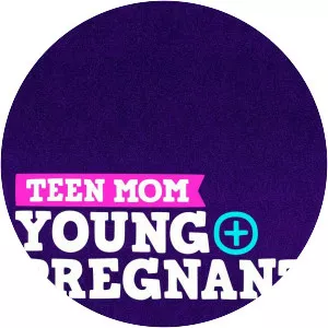Teen Mom: Young and Pregnant