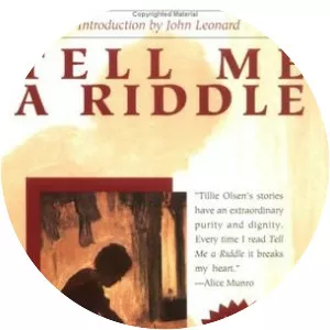 Tell Me a Riddle - Short story by Tillie Olsen
