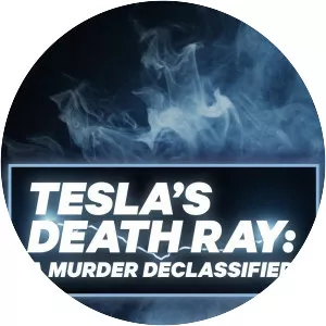 Tesla's Death Ray: A Murder Declassified - TV program