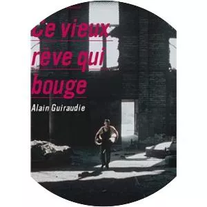 That Old Dream That Moves (Ce vieux rêve qui bouge)