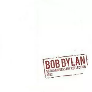 The 50th Anniversary Collection 1963 - Album by Bob Dylan