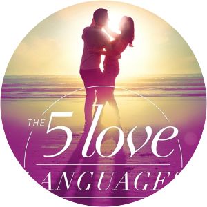 The 5 Love Languages: The Secret to Love That Lasts