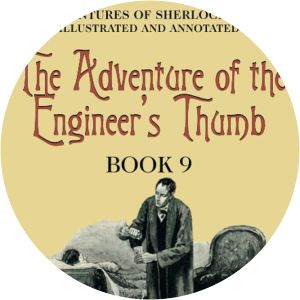The Adventure of the Engineer's Thumb - Short story by Arthur Conan Doyle