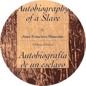 The autobiography of a slave Juan Francisco Manzano