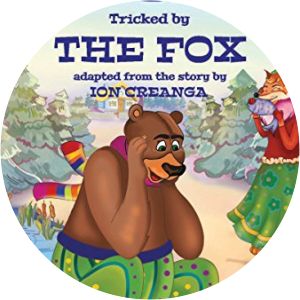 The Bear Tricked by the Fox Ion Creangă