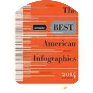 The Best American Infographics 2014 - Book by Gareth Cook and Nate Silver