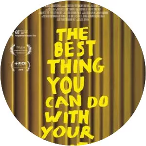 The Best Thing You Can Do with Your Life