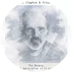 The Breeze: An Appreciation of JJ Cale - Studio album by Eric Clapton