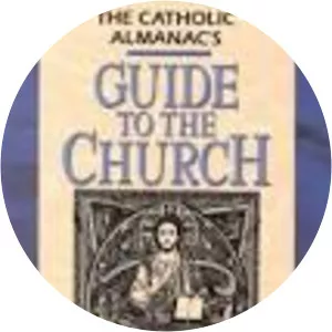 The Catholic almanac's guide to the church