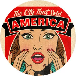 The City That Sold America - 2018 ‧ Documentary ‧ 1h 9m