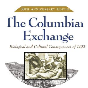 The Columbian Exchange Alfred W. Crosby