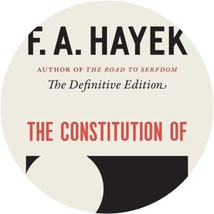 The Constitution of Liberty