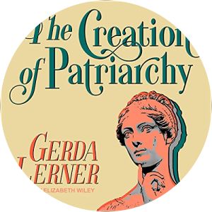 The Creation of Patriarchy