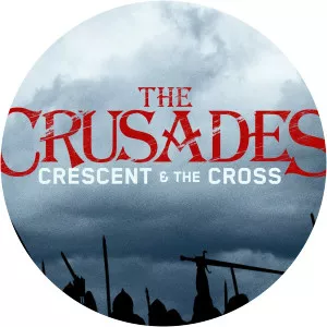 The Crusades: Crescent & the Cross2005