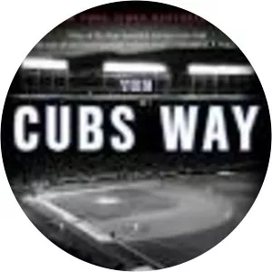 The Cubs Way: The Zen of Building the . . .