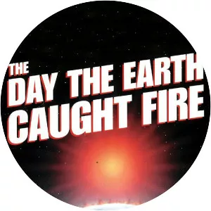 The Day the Earth Caught Fire