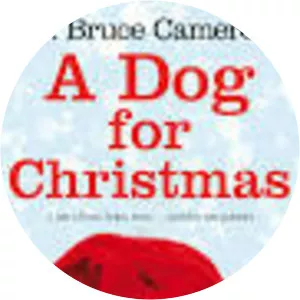 The Dogs of Christmas: A Novel - Novel by Bruce Cameron