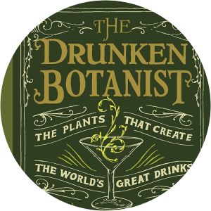 The Drunken Botanist: The Plants That Create the World’s Great Drinks