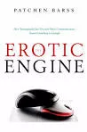 The Erotic Engine: How Pornography . . .
