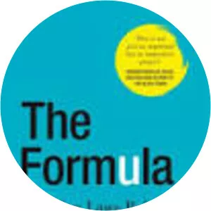 The Formula: The Science Behind Why . . .