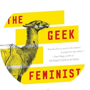 The Geek Feminist Revolution