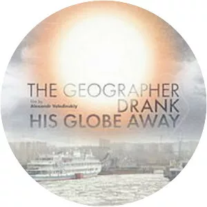 The Geographer Drank His Globe Away - 2013 ‧ Drama/Adventure ‧ 2h 5m