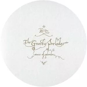 The Gnostic Preludes: Music of Splendor