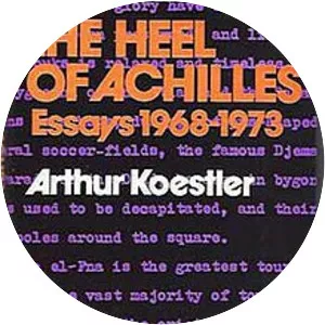 The Heel of Achilles: Essays 1968–1973 - Book by Arthur Koestler