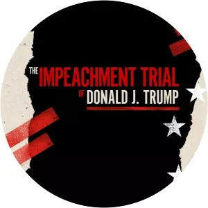 The Impeachment Trial of Donald J. Trump - 2020 ‧ 1 season