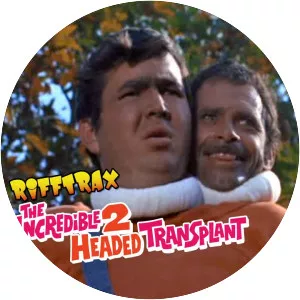 The Incredible 2Headed Transplant