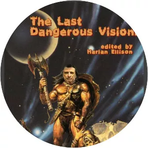 The Last Dangerous Visions