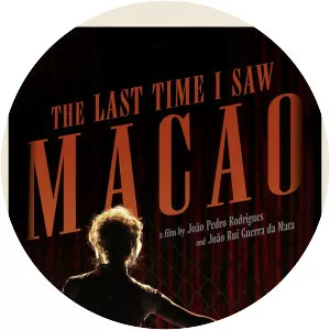 The Last Time I Saw Macao