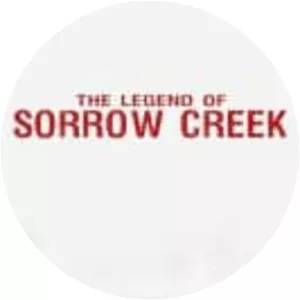 The Legend of Sorrow Creek